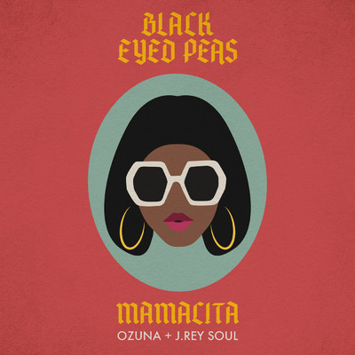 シングル/MAMACITA (Explicit)/Black Eyed Peas／Ozuna／J. Rey Soul