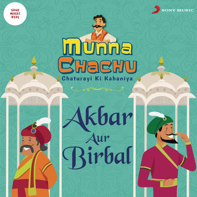Munna Chachu: Chaturayi Ki Kahaniya (Akbar Aur Birbal)/Sachin Gole