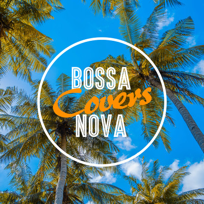 アルバム/Bossa Nova Covers/Rio Branco／Bossanova Covers