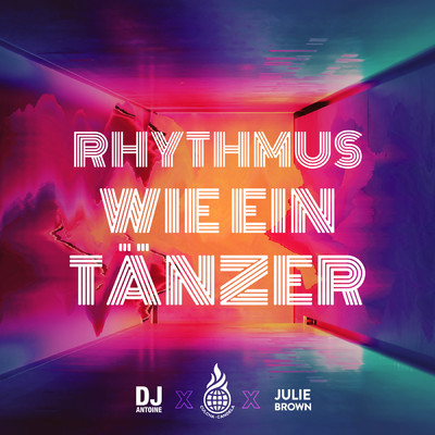 シングル/Rhythmus wie ein Tanzer/Culcha Candela／DJ Antoine／Julie Brown