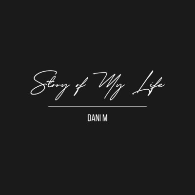 シングル/Story of My Life (Explicit)/Dani M