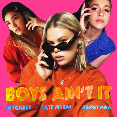 シングル/Boys Ain't It (Clean) feat.Tate McRae,Audrey Mika/SAYGRACE