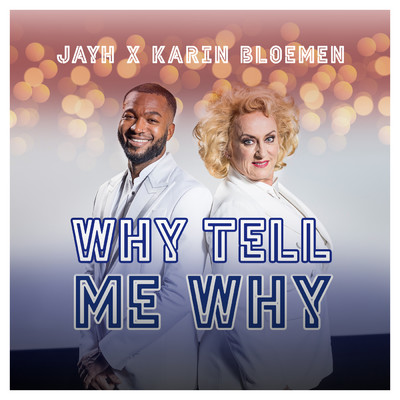 Why Tell Me Why (HipHop Stars 2020)/Jayh／Karin Bloemen