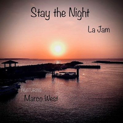 Stay the night/La Jam