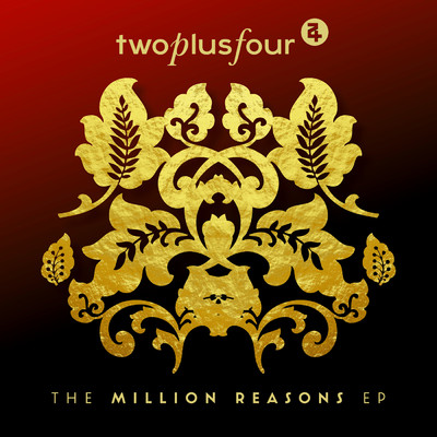 Million Reasons/TwoPlusFour