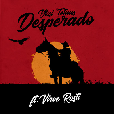 シングル/Desperado/Yksi Totuus