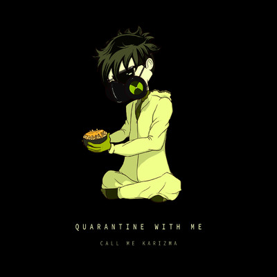 シングル/Quarantine With Me/Call Me Karizma