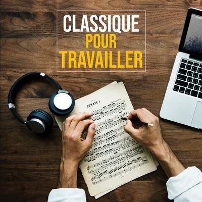 アルバム/Musique classique pour travailler, lire, dormir/Various Artists