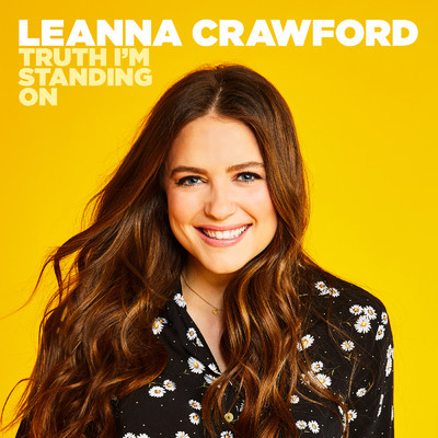シングル/Truth I'm Standing On/Leanna Crawford
