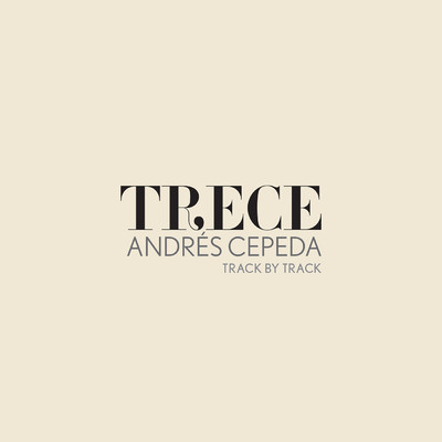 アルバム/Trece (Track By Track)/Andres Cepeda