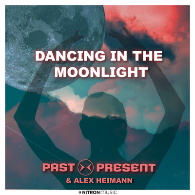 Dancing In The Moonlight/PAST PRESENT／Alex Heimann