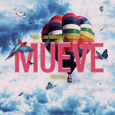 シングル/Mueve (Explicit)/Luis Rodriguez／Fel-X