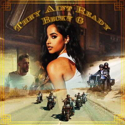 They Ain't Ready/Becky G