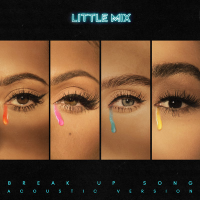 Break Up Song (Acoustic Version)/Little Mix