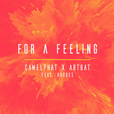 アルバム/For a Feeling feat.RHODES/CamelPhat／ARTBAT