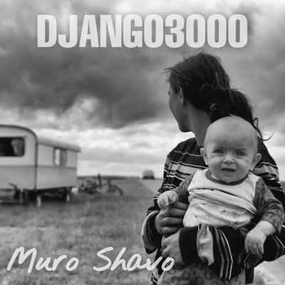 Muro Shavo/Django 3000