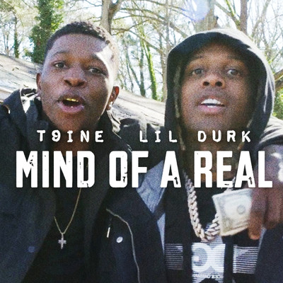 Mind of a Real (Remix) (Explicit)/T9ine／Lil Durk