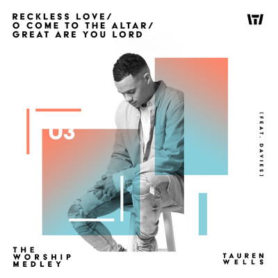 The Worship Medley: Reckless Love ／ O Come To The Altar ／ Great Are You Lord feat.Davies/Tauren Wells／Essential Worship
