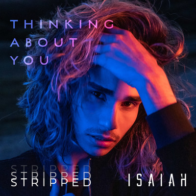 シングル/Thinking About You (Stripped)/Isaiah Firebrace