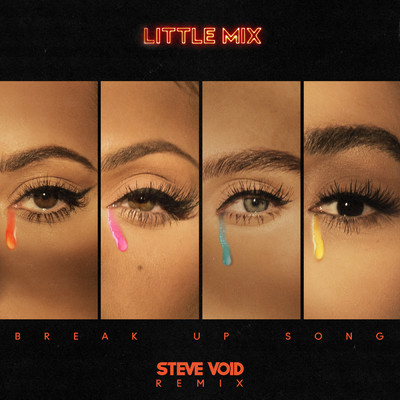 Break Up Song (Steve Void Remix)/Little Mix