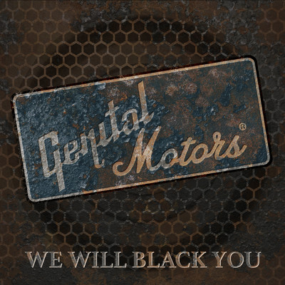 シングル/We Will Black You/GNTL Motors