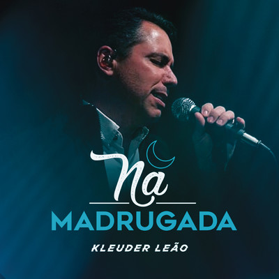 Na Madrugada/Kleuder Leao