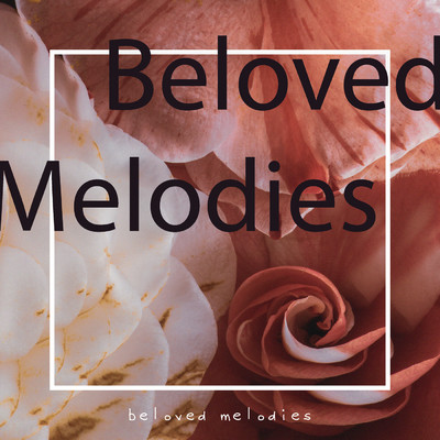 アルバム/Beloved Melodies/Beloved Melodies