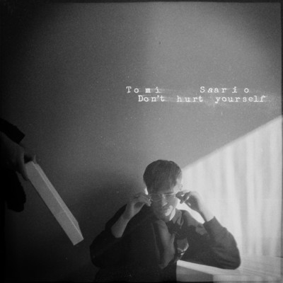 シングル/Don't Hurt Yourself/Tomi Saario