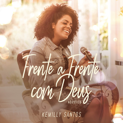 アルバム/Frente A Frente Com Deus (Acustico)/Kemilly Santos