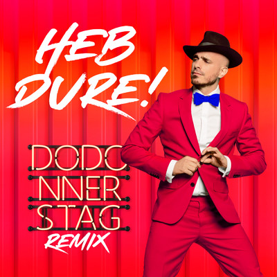 シングル/Heb dure！ (Dodonnerstag Remix)/Dodo