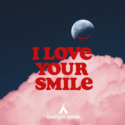 シングル/I Love Your Smile/Campsite Dream