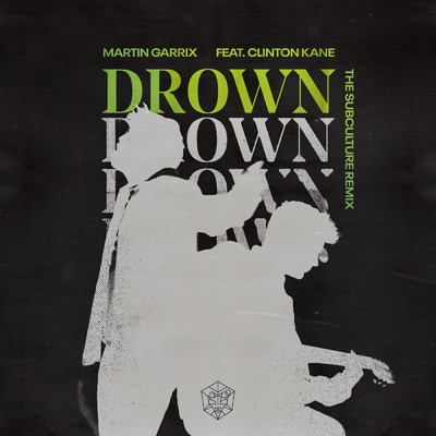Drown (feat. Clinton Kane) (The Subculture Remix)/Clinton Kane／The Subculture