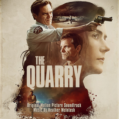 The Quarry (Original Motion Picture Soundtrack)/Heather Mcintosh
