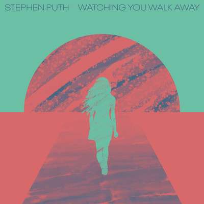 シングル/Watching You Walk Away/Stephen Puth