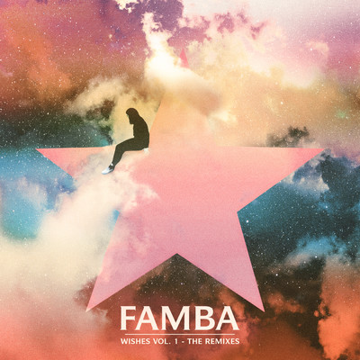 アルバム/Wishes Vol. 1 - The Remixes/Famba