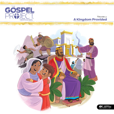 The Gospel Project for Preschool Vol. 4: The Kingdom Provided/Lifeway Kids Worship