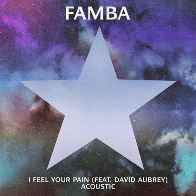 I Feel Your Pain (Acoustic) feat.David Aubrey/Famba