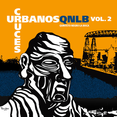 Cruces Urbanos Vol. 2/Quinteto Negro La Boca