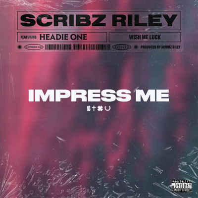 シングル/Impress Me (Explicit) feat.Headie One/Scribz Riley