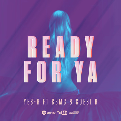 Ready for ya feat.SBMG,Soesi B/Yes-R