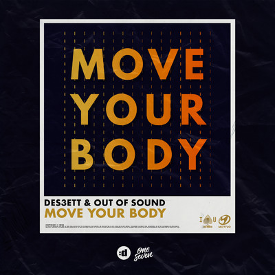 Move Your Body/DES3ETT／Out Of Sound