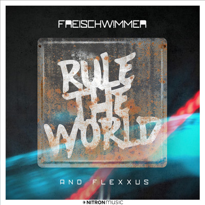 Rule The World/Freischwimmer／Flexxus