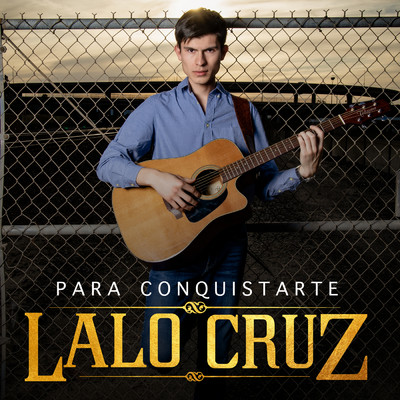 シングル/Para Conquistarte/Lalo Cruz