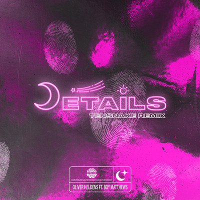 シングル/Details (Tensnake Remix) feat.Boy Matthews/Oliver Heldens