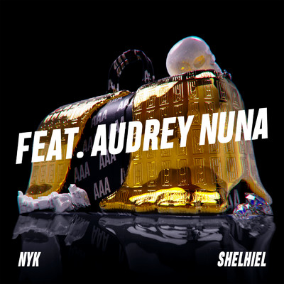 AAA (AUDREY NUNA Remix)/NYK／Shelhiel／AUDREY NUNA