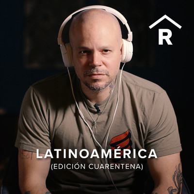 Latinoamerica (Edicion Cuarentena)/Residente