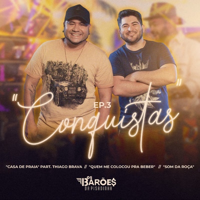 Conquistas - EP 3 (Ao Vivo)/Os Baroes da Pisadinha