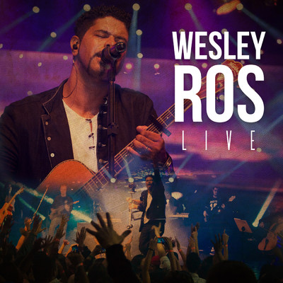 Wesley Ros Live/Wesley Ros