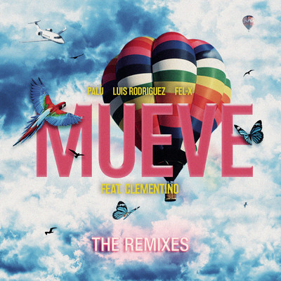 Mueve (The Remixes) (Explicit)/Luis Rodriguez／Fel-X