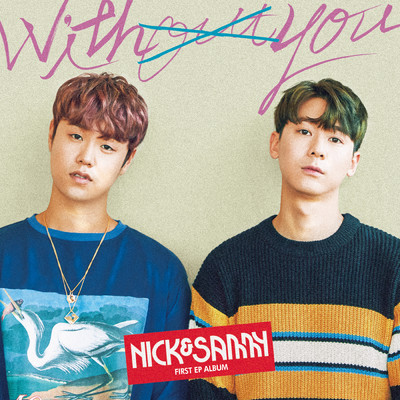 アルバム/Without You/Nick&Sammy